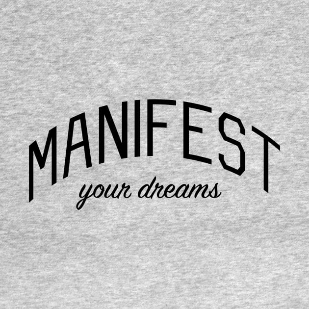 Manifest Your Dreams Motivational Message by bickspics